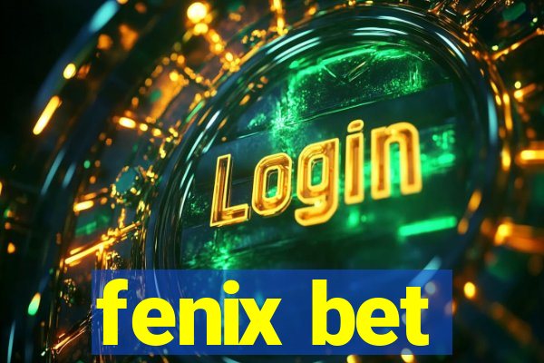 fenix bet